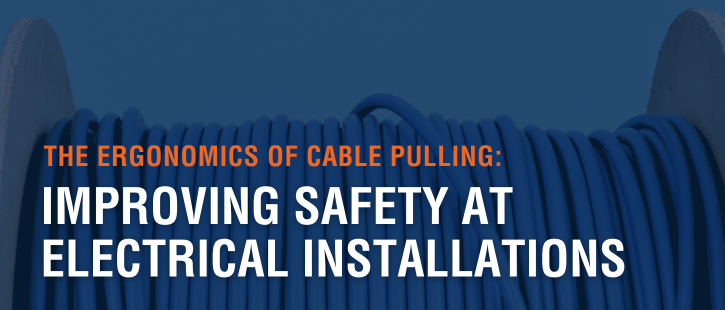 ergonomics of cable pulling